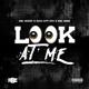 Look at Me feat Rich City Stu RBC Dobe Single