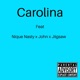 Carolina feat Nast Nique John Jiigsaw Single