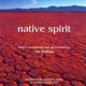 Native Spirit Instrumental Acoustic Music of Outback Australia