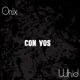 Con Vos feat Önix Single