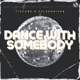 Dance With Somebody Single
