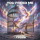 You Freed Me Single