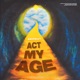 Act My Age Single