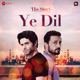 Ye Dil From His Storyy Single