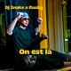 On est là feat Dj Sneik Rusky Single