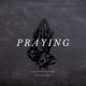 Praying feat Headspxce Single