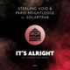 It s Alright Sterling Void Paris Brightlege vs Solartrak EP