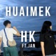 HUAIMEK feat JAN Single