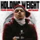 Holding Weight feat Bwitdaheat Single