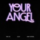 Your Angel Single