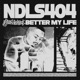 BETTER MY LIFE Single