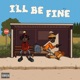 I ll Be Fine Single