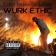 Wurk Ethic feat Cedrick Bogan Single