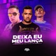 Deixa Eu Baforar Meu Lança Single