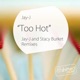 Too Hot Single