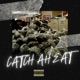 Catch Ah Ęat Single