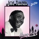 Joe Turner Honey Hush