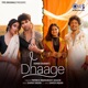Dhaage Single