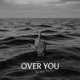 Over You Lofi Single