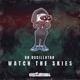 Watch The Skies Single