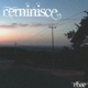 reminisce EP