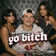 HEISMENDOZA YO BITCH feat LEEKIO Single