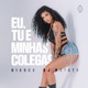 Eu Tu e Minhas Colegas Single