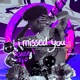 i missed you Single