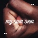 My Own Skin Single