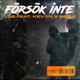 Försök Inte feat Benji Kev1n Single
