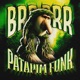 BRR BRR PATAPIM FUNK EP