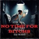 No Time For Bitchs Single