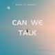 Can We Talk feat Kronos StyleKumul Single