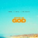 Gotta Be God Single