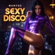 Sexy Disco Single