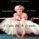 I Can Be a Freak feat DJ Chose Single