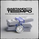 Gastando Tempo feat Rafa Prado Mc Thor Pedro Clock Single