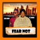 Fear Not feat SIRDAVE Single
