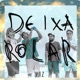 Deixa Rolar Single