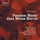 Will Todd Passion Music Jazz Missa Brevis