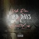 Hard Days feat Saint Lux Single