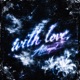 With Love EP