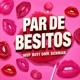 PAR DE BESITOS feat Benman OMR Mvp Boyi Single