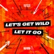 Lets Get Wild Single