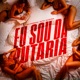 Eu Sou Da Putaria Single