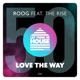 Love the Way feat The Rise Single