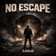 NO ESCAPE Single