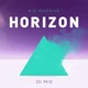 Horizon DJ Mix Mixed by Kid Massive