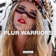Plur Warriors Single