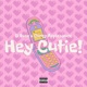 Hey Cutie feat Corey Applesauce Single